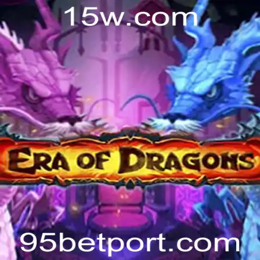 Descubra o Fascinante Mundo de EraOfDragons com 95 Bet