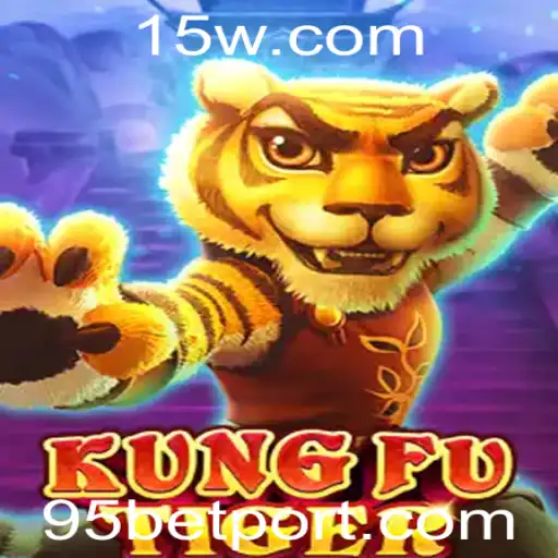 Explorando o Fenômeno do Jogo 'KungFuTiger' e a Tendência '95 Bet'