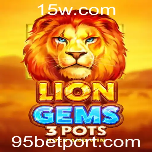 Descubra o Intrigante Mundo de LionGems3pots e Sua Dinâmica de Jogo